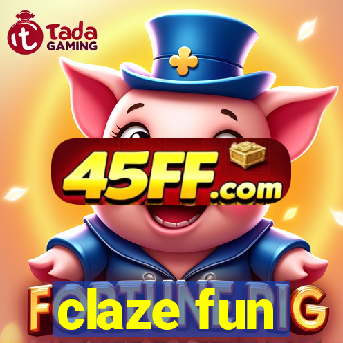 claze fun